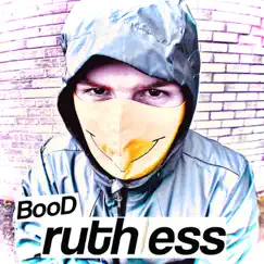 Ruthless - Single by BOOD album reviews, ratings, credits
