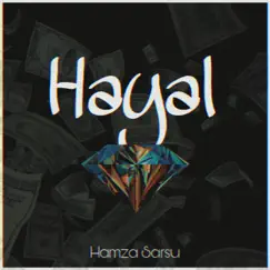 Hayal - Single by Hamza Sarsu album reviews, ratings, credits