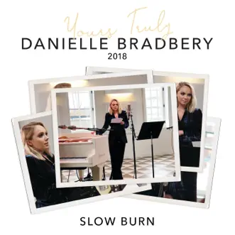 Slow Burn (Yours Truly: 2018) - Single by Danielle Bradbery album download