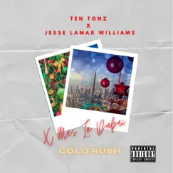 Xmas in Dubai - Gold Rush (Remix) - Single by Ten Tonz & Jesse Lamar Williams album reviews, ratings, credits