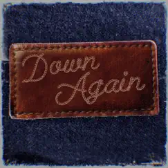 Down Again - Single by Cameron Sacky Band album reviews, ratings, credits