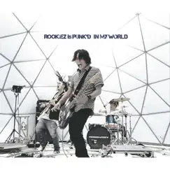 IN MY WORLD - EP by ROOKiEZ Is Punk'd album reviews, ratings, credits
