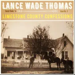Limestone County Confessions by Lance Wade Thomas album reviews, ratings, credits