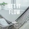 Let It Flow album lyrics, reviews, download