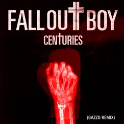 Centuries (Gazzo Remix) Song Lyrics