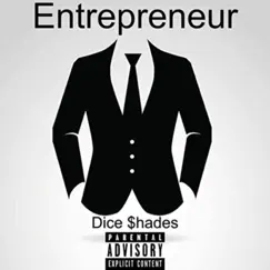 Entrepreneur - Single by Dice $hades album reviews, ratings, credits