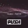 Trance-Porter - Single album lyrics, reviews, download