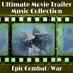 Ultimate Movie Trailer Music Collection: Epic Combat & War by Hollywood Trailer Music Orchestra album reviews, ratings, credits