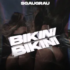 Bikini - Single by Sgaugrau album reviews, ratings, credits