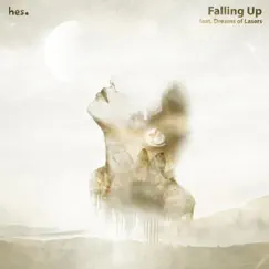 Falling Up (feat. Dreams of Lasers) - Single by Hes. album reviews, ratings, credits