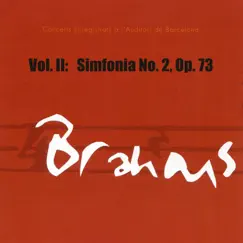 Brahms: Simfonia No. 2, Op. 73 (Vol. II) by Orquestra Simfònica de Barcelona i Nacional de Catalunya & Franz-Paul Decker album reviews, ratings, credits