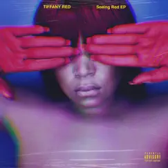 Seeing Red - EP by Tiffany Red album reviews, ratings, credits
