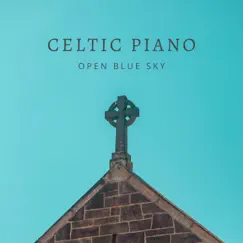 Celtic Piano by Open Blue Sky album reviews, ratings, credits