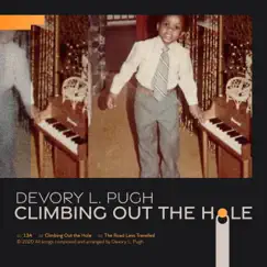 Climbing Out the Hole - Single by Devory L. Pugh album reviews, ratings, credits
