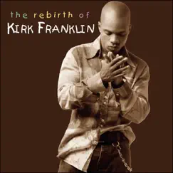 The Rebirth of Kirk Franklin by Kirk Franklin album reviews, ratings, credits