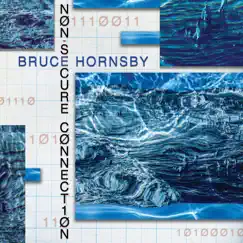 Non-Secure Connection by Bruce Hornsby album reviews, ratings, credits