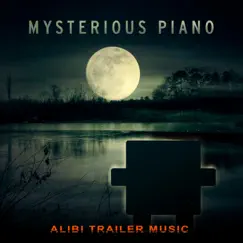 Mysterious Piano by Alibi Music album reviews, ratings, credits