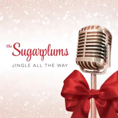 Jingle All the Way - Single by The Sugarplums album reviews, ratings, credits