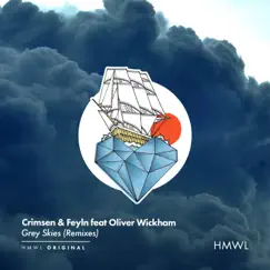 Grey Skies (Remixes) [feat. Oliver Wickham] by Crimsen & Feyln album reviews, ratings, credits