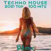 Techno House 2021 Top 100 Hits Dj Mix album lyrics, reviews, download