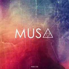 Musa - Single by MIKE BI album reviews, ratings, credits