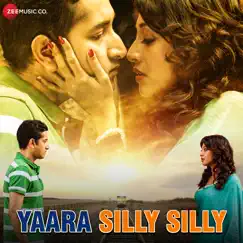 Yaara Silly Silly Mash Up Song Lyrics