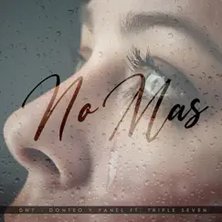 No Mas (feat. Triple Seven) - Single by Donteo y Yanel album reviews, ratings, credits