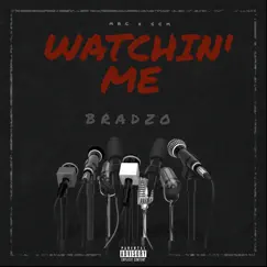 Watchin' Me - Single by MBG Bradzo album reviews, ratings, credits