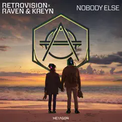 Nobody Else - Single by Retrovision & Raven & Kreyn album reviews, ratings, credits