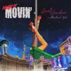 Keep It Movin' (feat. International Mack) - Single album lyrics, reviews, download