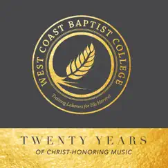 West Coast Favorites (Twenty Years of Christ-Honoring Music) by West Coast Baptist College album reviews, ratings, credits