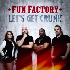 Let's Get Crunk - Single by Fun Factory album reviews, ratings, credits