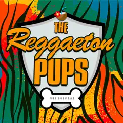 The Reggaeton Pups by Pups Superstars album reviews, ratings, credits