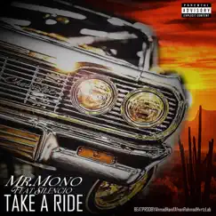 Take A Ride (feat. Silencio) - Single by Mr.mono album reviews, ratings, credits
