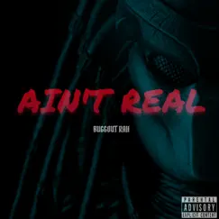 Ain't Real - Single by Buggout Rah album reviews, ratings, credits