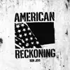 American Reckoning - Single album lyrics, reviews, download