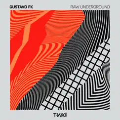 Raw Underground - Single by Gustavo Fk album reviews, ratings, credits