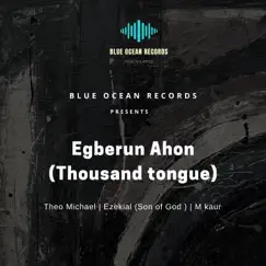 Egberun Ahon - Single by Theo Michael album reviews, ratings, credits