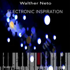 Electronic Inspiration - Single by Walther Neto album reviews, ratings, credits