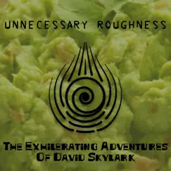 The Exhilerating Adventures of David Skylark, Vol. 1 - Single by Unnecessary Roughness album reviews, ratings, credits