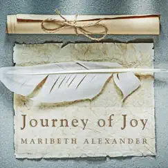 Journey of Joy - Single by Maribeth Alexander album reviews, ratings, credits