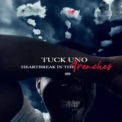 Heartbreak in the Trenches by Tuck Uno album reviews, ratings, credits