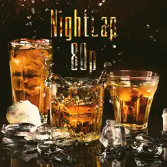 NightCap (feat. Rrah) - Single by 80p album reviews, ratings, credits