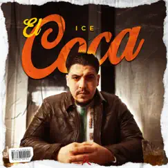 El Coca - Single by Ice album reviews, ratings, credits