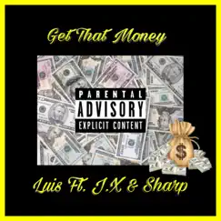 Get That Money (feat. J.X & Sharp) Song Lyrics