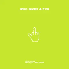 Who Gives a F**k - Single by Jaycee album reviews, ratings, credits