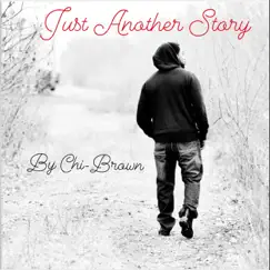Just Another Story - Single by Chi-Brown album reviews, ratings, credits