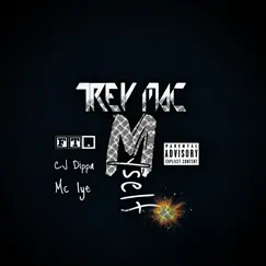Myself (feat. Cj Dippa & Mc Iye) - Single by Trey Mac album reviews, ratings, credits