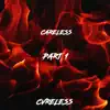 Careless (Part 1) album lyrics, reviews, download
