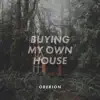 Buying My Own House - Single album lyrics, reviews, download